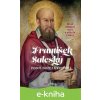 E-kniha František Saleský: Posol Božej múdrosti - Jakub Procházka