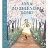 Anna zo Zeleného domu - Montgomery, Katherine Woodfine Lucy Maud