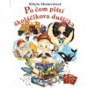 Po čom piští školáčikova dušička - Sibyla Mislovičová