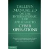 Tallinn Manual 2.0 on the International Law Applicable to Cyber Operations