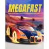 Megafast: Buckle Up and Explore Some of the Fastest Machines Ever Made! (Farndon John)