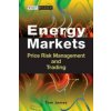 Energy Markets - Price Risk Management and Trading