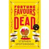 Fortune Favours the Dead