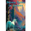 Seven Tales in Amber (Roger Zelazny,Warren Lapine)(Pevná)