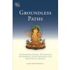 Groundless Paths (Karl Brunnholzl)(Pevná)