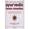 Complete Book Of Ayurvedic Home Remedies (Vasant Lad)(Brožovaná)
