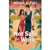 Not Safe for Work (TULI NISHA J)(Brožovaná)