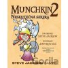 Munchkin 2: Neskutečná sekera - Steve Jackson