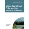 Uhlík v ekosystémech České republiky v měnícím se klimatu - Michal V. Marek a kol.