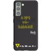Picasee silikónový čierny obal pre Samsung Galaxy S21 FE 5G - Kazma - TOHLE JE ŽIVOT A NIC VÍC NEBUDE