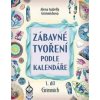 Zábavné tvoření podle kalendáře 1 díl. - Alena Isabella Grimmichová