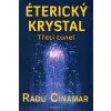 Éterický krystal. Třetí tunel