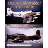 A-1 Skyraider in Vietnam: The Spad's Last War