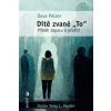 Dítě zvané „To“ - Pelzer Dave