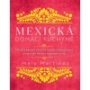 Mexická domácí kuchyně - Mely Martinéz