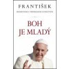 František: Boh je mladý - Loncini Thomas