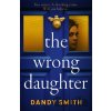 The Wrong Daughter - Dandy Smith