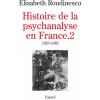 Histoire de la psychanalyse en France (Elisabeth Roudinesco)(Kniha)