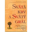 Svätá krv a svätý grál ilustrované vydanie - Michael Baigent, Richard Leigh, Henry Lincoln