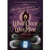 What Once Was Mine : A Twisted Tale - Braswell Liz