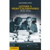 Lettere a Piero Calamandrei 1939-1956