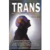 Rýzl Milan: Trans - jeho význam v medicíně, léčitelství, ... (halucinace; sugesce; PSI-energie; jasnovidnost; telepatie; druhy hypnotických stavů; autohypnóza; zjevení; zaříkávání; meditace ( 179 str.