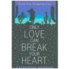 Only Love Can Break Your Heart