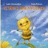 Vstávaj, malá včielka - Sophie Schoenwaldová, Nadine Reitzová