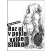 Raz aj v pekle vyjde slnko - Pavel Hirax Baričák
