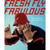 Fresh Fly Fabulous