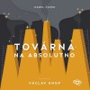 Továrna na absolutno - Karel Čapek