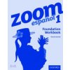 Zoom espanol 1 Foundation Workbook (Everett Vincent)