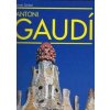 Gaudí: Antoni Gaudí i Cornet - život v architektuře (1852-1926)
