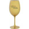 PRETOŽE BYŤ BRUNETKA NIE JE SRANDA - zlatý pohár na víno 350 ml