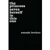 The Princess Saves Herself in This One - Amanda Lovelace