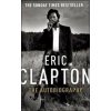 Eric Clapton: The Autobiography - Eric Clapton