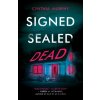 Signed Sealed Dead - Cynthia Murphy