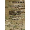STP 31-18-SM-TG Special Forces Common Skills - Skill Levels 3 and 4: Soldier's Manual and Trainer's Guide (Headquarters Department of The Army)(Brožovaná)