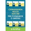 Pár poznámok o smútku - Chimamanda Ngozi Adichie