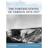 Fortifications of Verdun 1874-1917 (Clayton Donnell)(Brožovaná)
