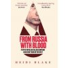 From Russia with Blood