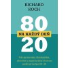 80 : 20 na každý deň - Richard Koch