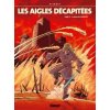 Les Aigles décapitées - Tome 21 (Michel Pierret)(Kniha)