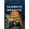 Tajemství megalitů Kamenná databáze věčnosti