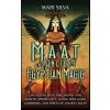 Maat and Ancient Egyptian Magic (Mari Silva)(Pevná)