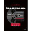 Česká rocková alba - Zákazům navzdory (1969–1989)