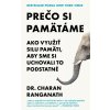 Prečo si pamätáme (Charan Ranganath)