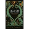 Enchanted Creatures - Natalie Lawrence