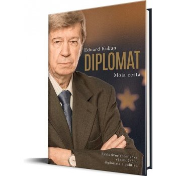 Diplomat - Moja cesta - Eduard Kukan