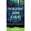 E-kniha Poslední dům v ulici - Diane Chamberlain